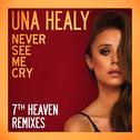 Never See Me Cry [7th Heaven Remixes]专辑