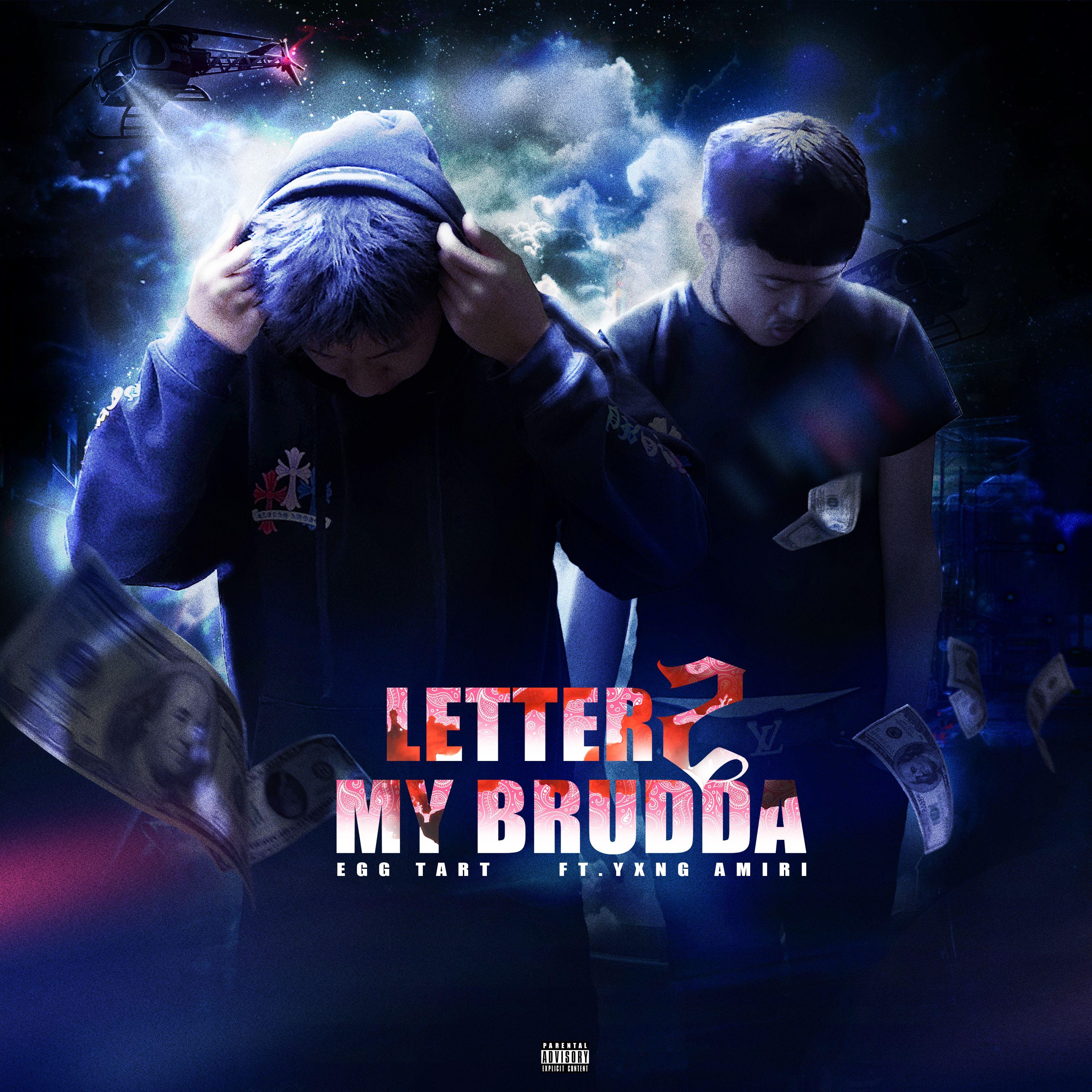 Letter 2 My Brudda（ft.Yxng Amiri）