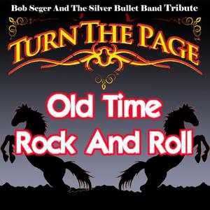 BOB SEGER - OLD TIME ROCK AND ROLL （降4半音）