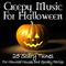 Creepy Music for Halloween: 25 Scary Tunes for Haunted Houses and Spooky Parties专辑