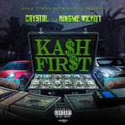 Kash First (feat. kingme wickitt)