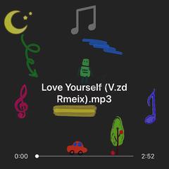 Love Yourself (V.zd Rmeix)