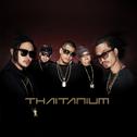 Thaitanium (Japan Edition)专辑