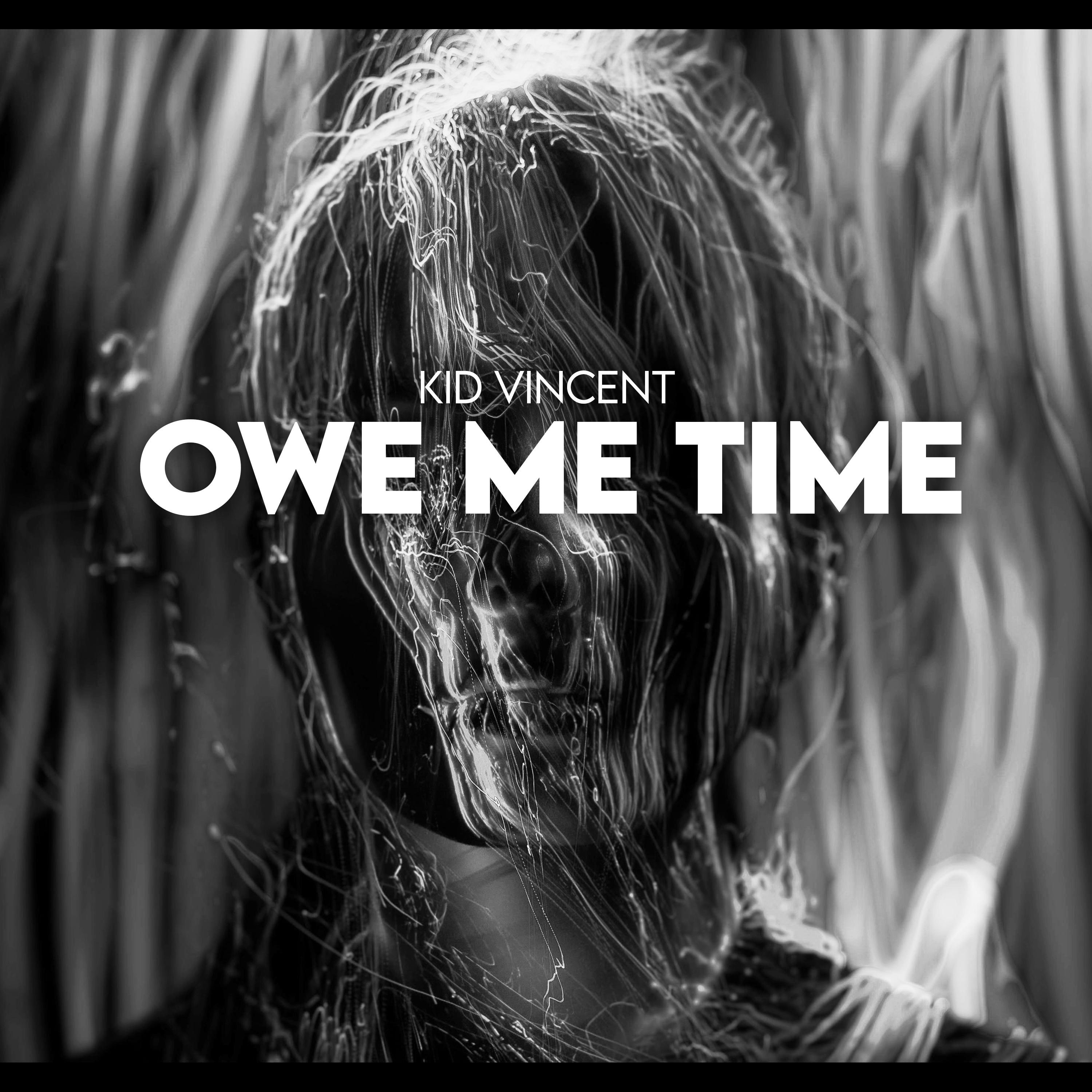 Kid Vincent - Owe Me Time
