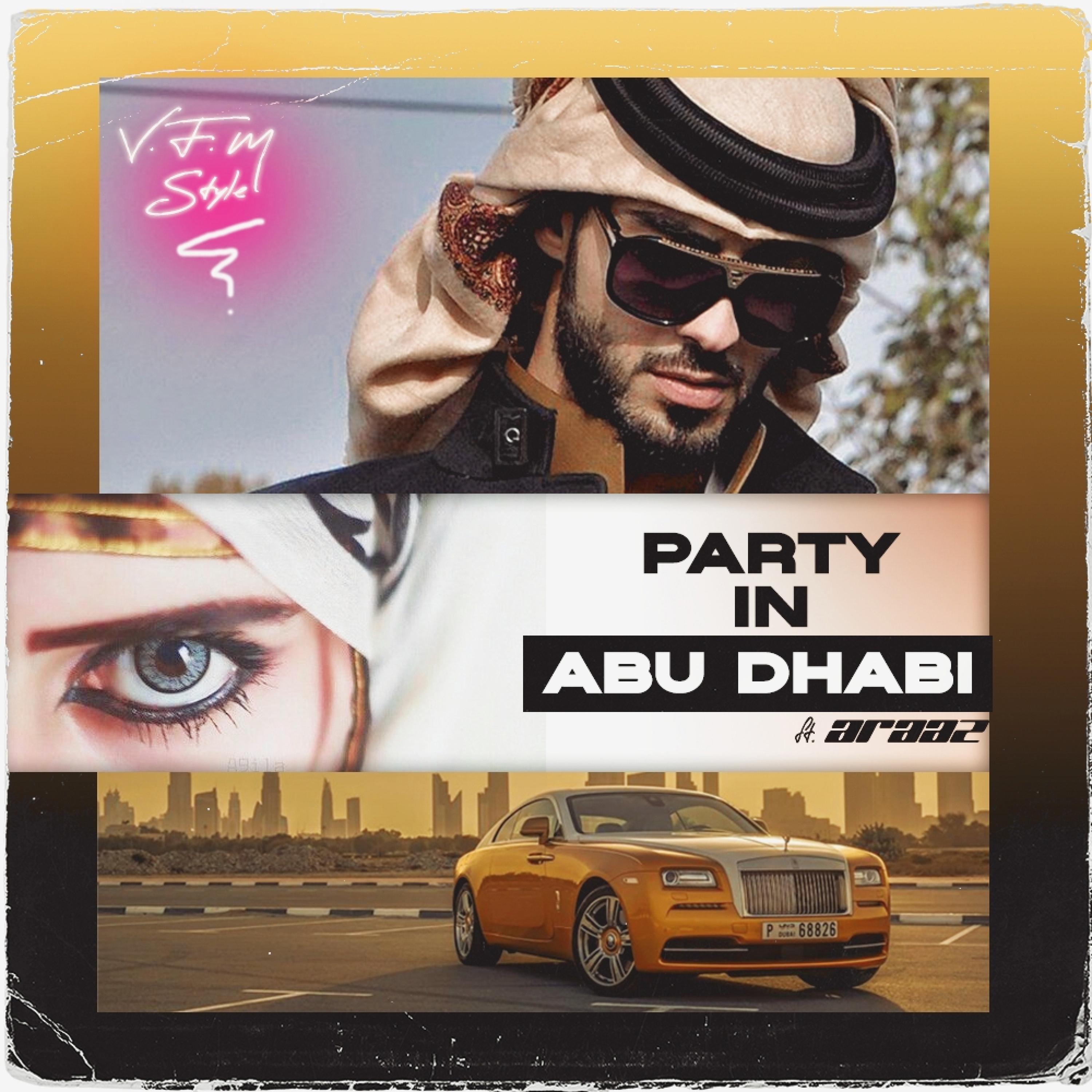 V.F.M.style - Party in Abu Dhabi (feat. ARAAZ)