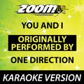 You and I (Originally By One Direction) [Karaoke Version]