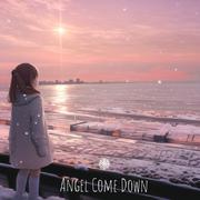 Angel Come down