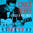 CHUCK BERRY - Rock 'N' Roll Great专辑