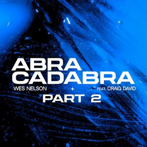Wes Nelson & Craig David - Abracadabra (Duet Version) (Karaoke) 带和声伴奏 （升8半音）