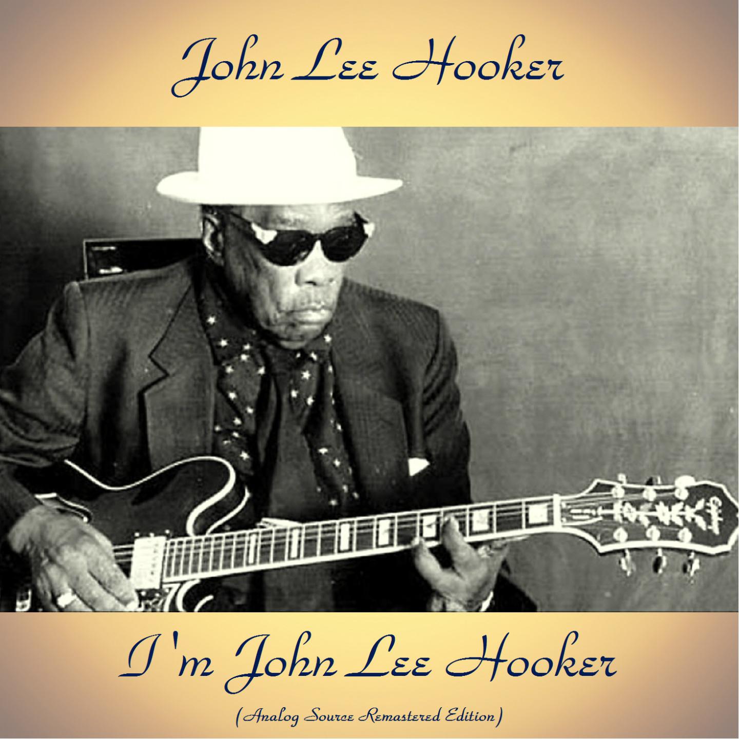 I'm John Lee Hooker (Analog Source Remastered Edition)专辑