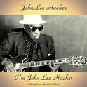 I'm John Lee Hooker (Analog Source Remastered Edition)专辑