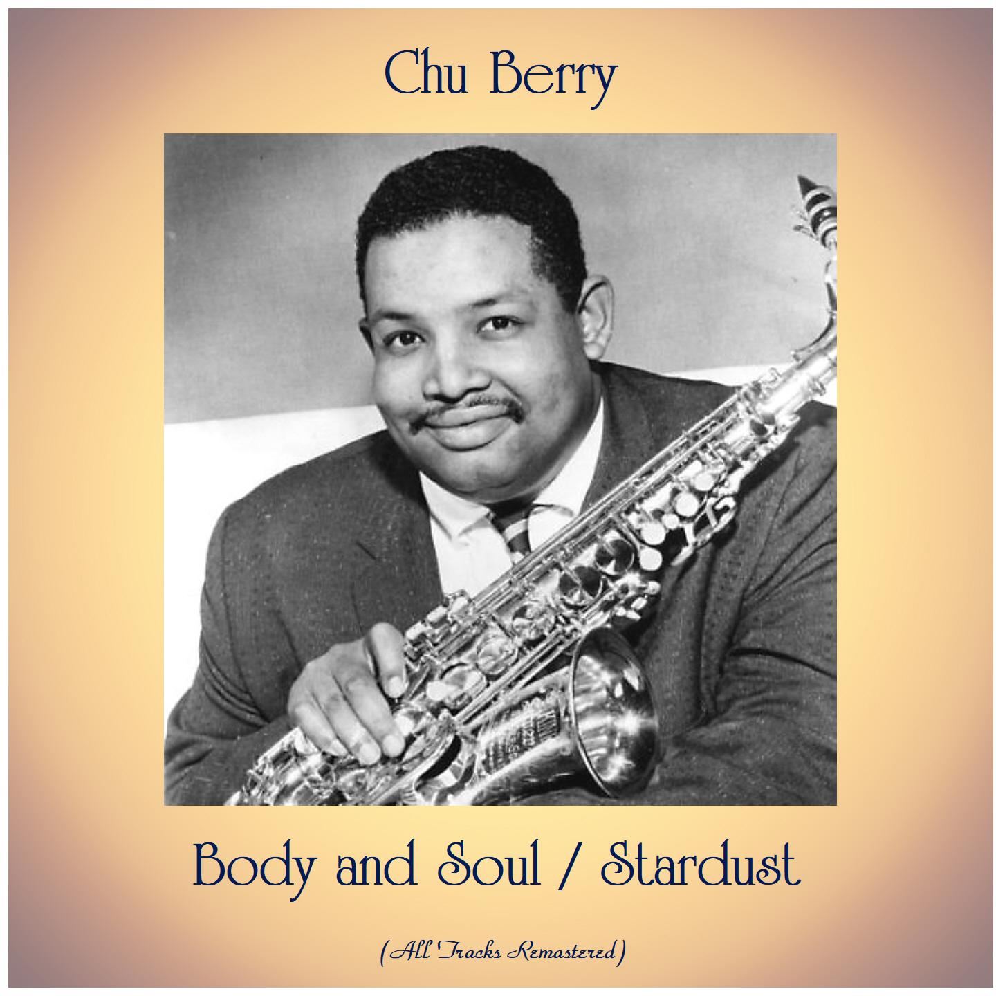 Body and Soul / Stardust (All Tracks Remastered)