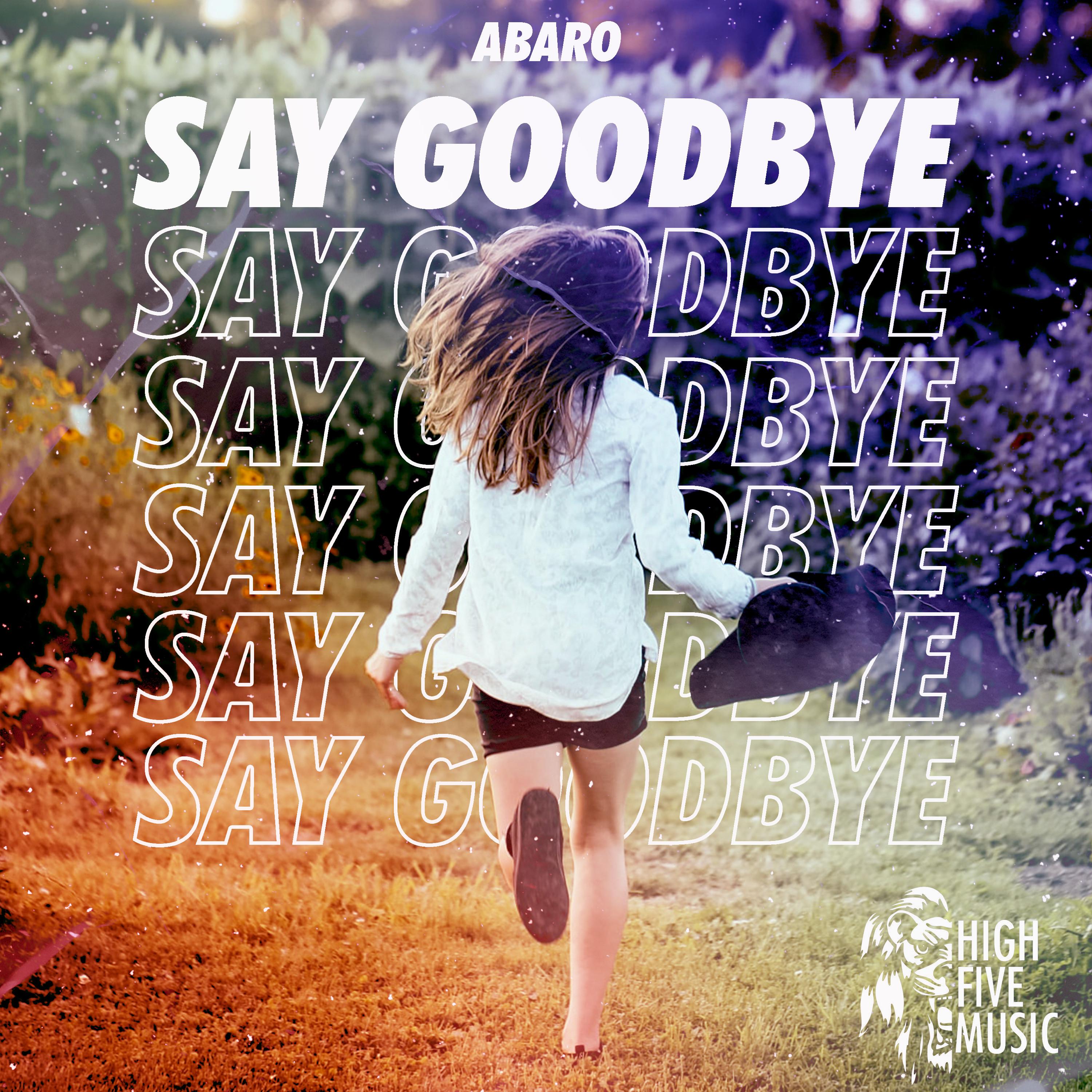 say goodbye