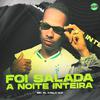 MC ZL - Foi Salada a Noite Inteira