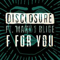 F For You Disclosure &amp;； Mary J. Blige (karaoke)