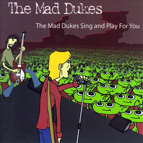 The Mad Dukes Sing and Play for You