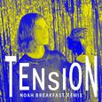 Tension (Noah Breakfast Remix)