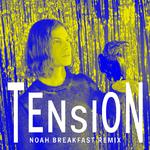Tension (Noah Breakfast Remix)专辑