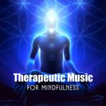 Therapeutic Music for Mindfulness专辑