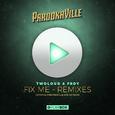 Fix Me (Official Parookaville 2016 Anthem) [The Remixes]