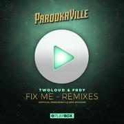 Fix Me (Official Parookaville 2016 Anthem) [The Remixes]