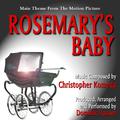 Rosemary's Baby - Theme from the Motion Picture (Christopher Komeda)