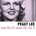 Love Me or Leave Me, Vol. 5