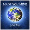 Salient Facts - Made You Mine