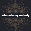 Where Is My Melody专辑