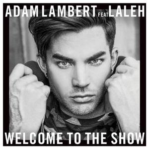 Adam Lambert&Laleh-Welcome To The Show  立体声伴奏 （降2半音）