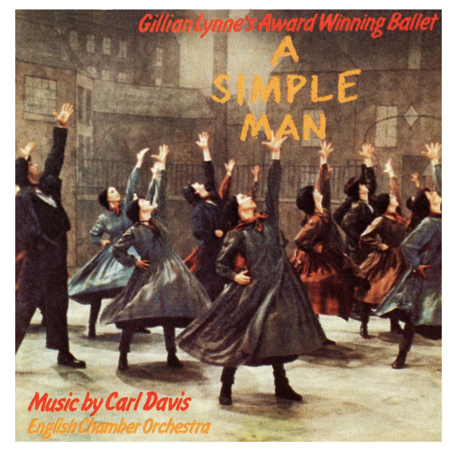 A Simple Man: The Ballet (1987 Northern Ballet Recording)
