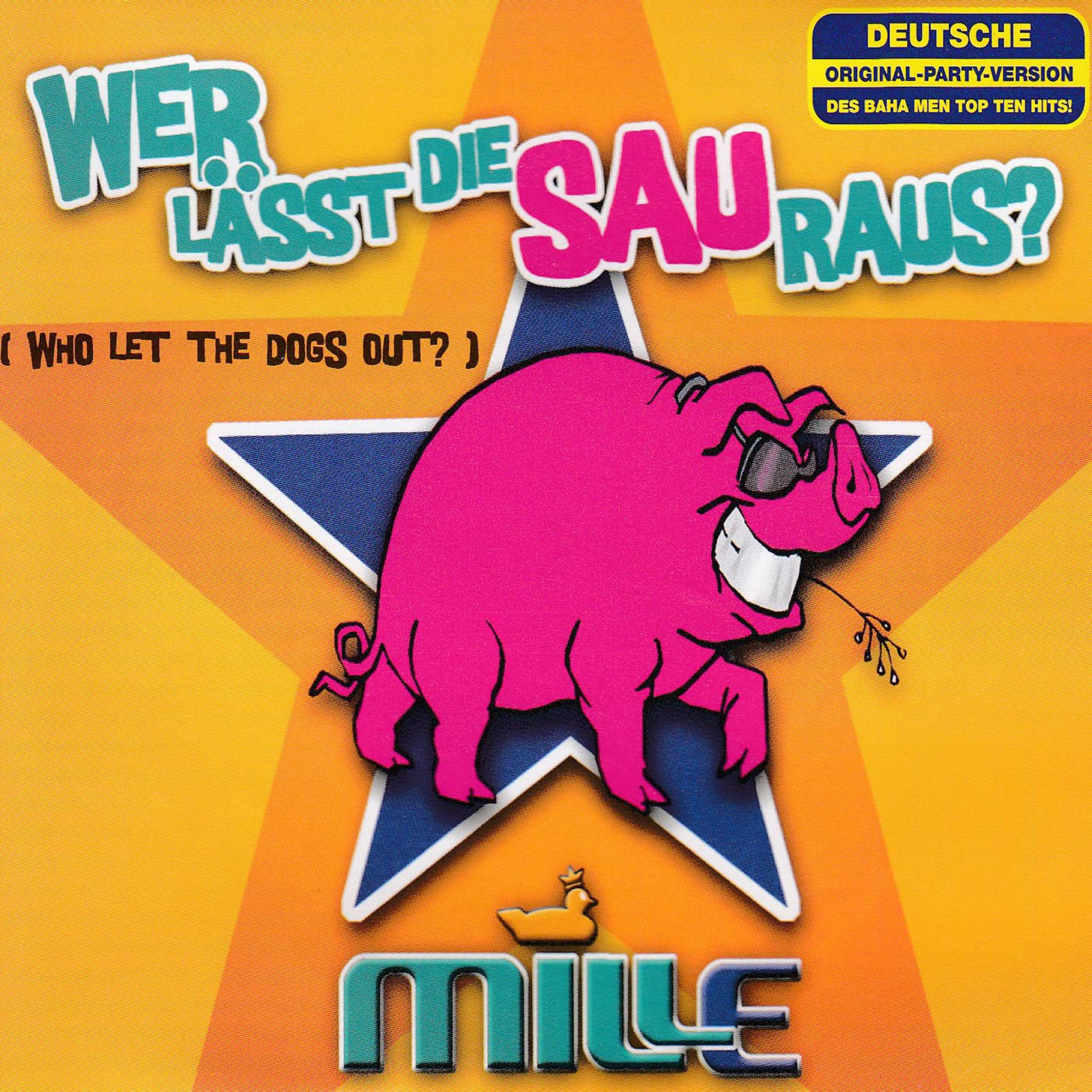 Wer lässt die Sau raus?