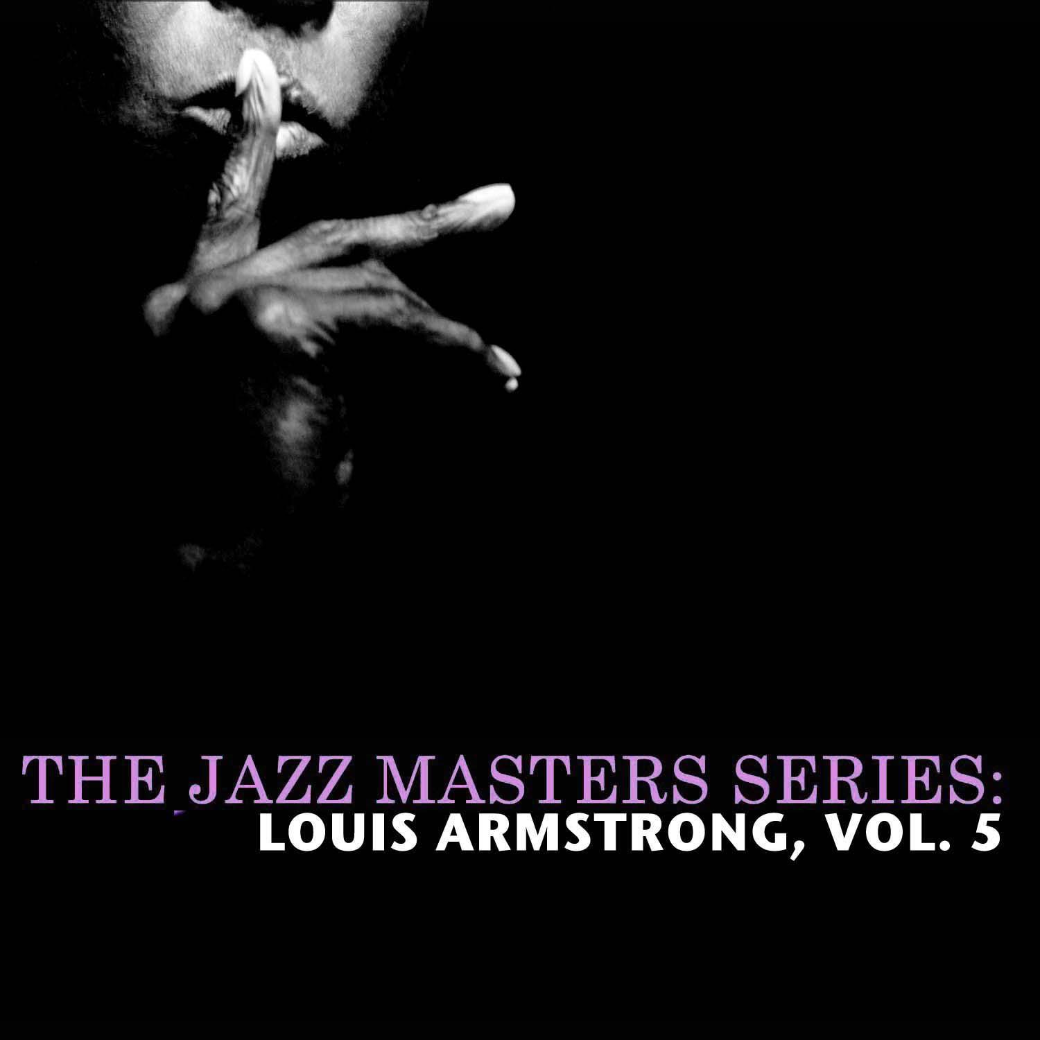 The Jazz Masters Series: Louis Armstrong, Vol. 5专辑