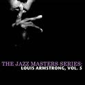 The Jazz Masters Series: Louis Armstrong, Vol. 5专辑