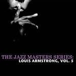 The Jazz Masters Series: Louis Armstrong, Vol. 5专辑