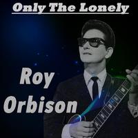 Only The Lonely - Roy Orbison (karaoke)