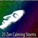 23 Zen Calming Storms专辑