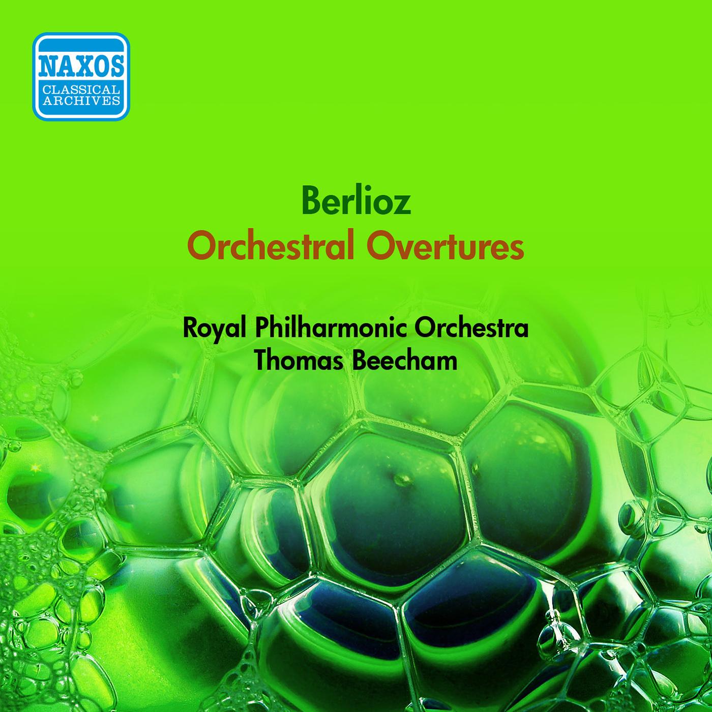 BERLIOZ, H.: Overtures (Royal Philharmonic, Beecham) (1954)