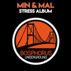 Min & Mal - Stress (Chris Ojeda Remix)