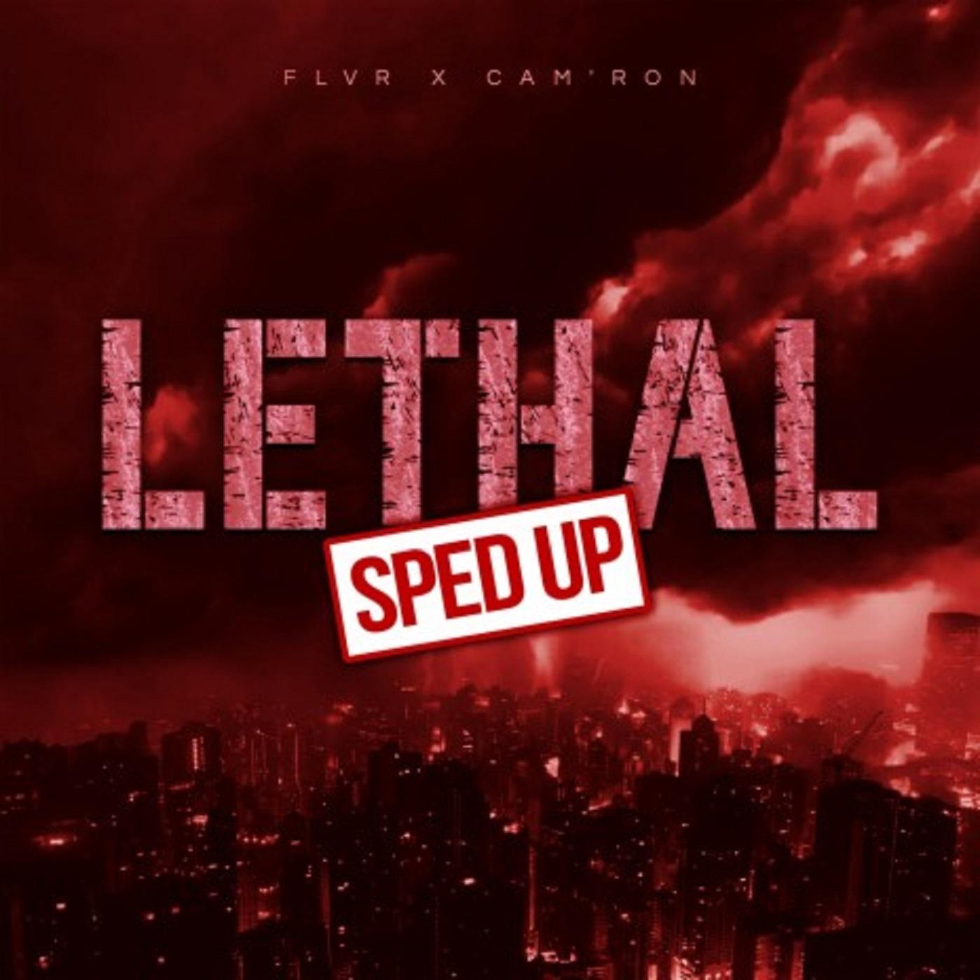 Lethal (Sped Up)