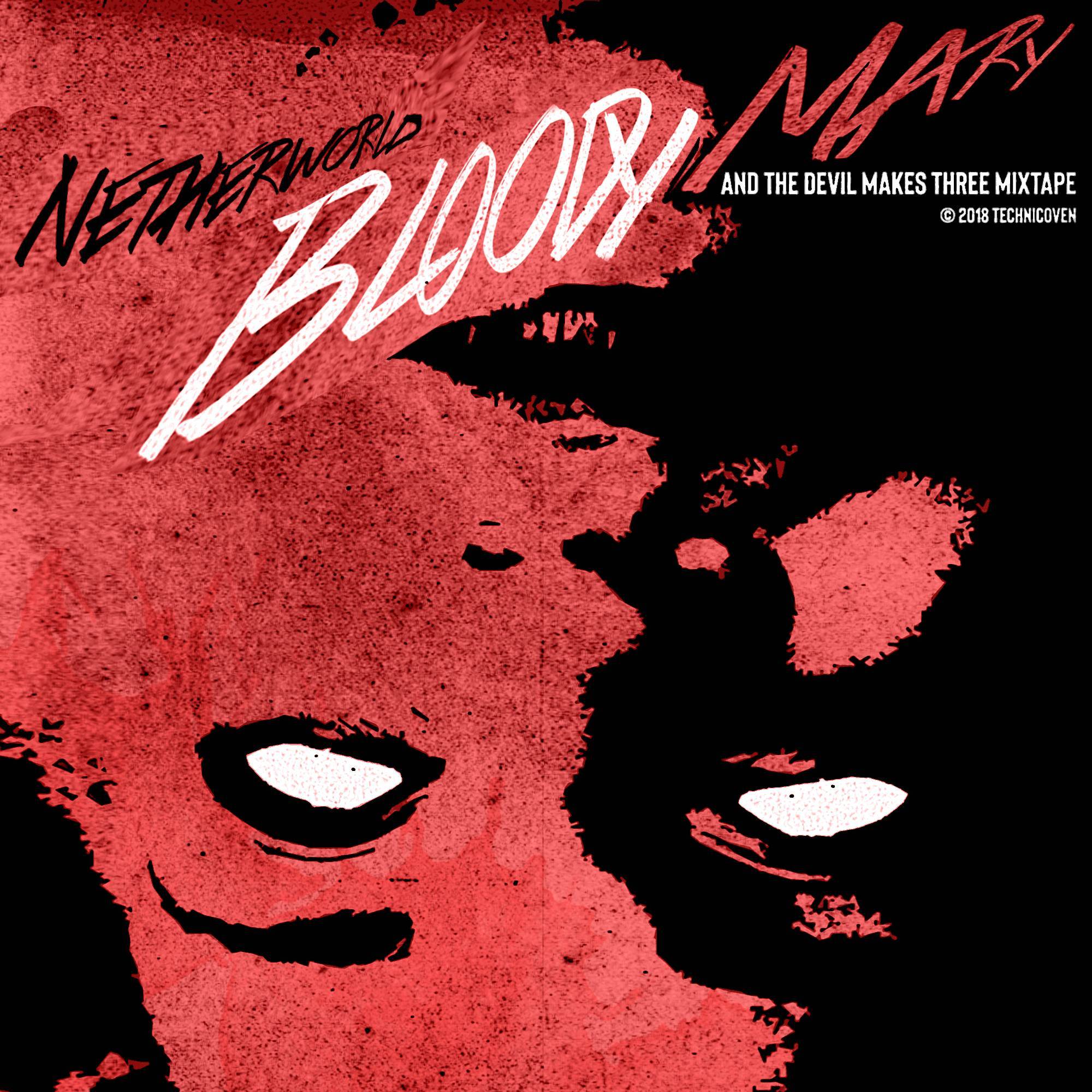 Bloody Mary (And the Devil Makes Three Mixtape)