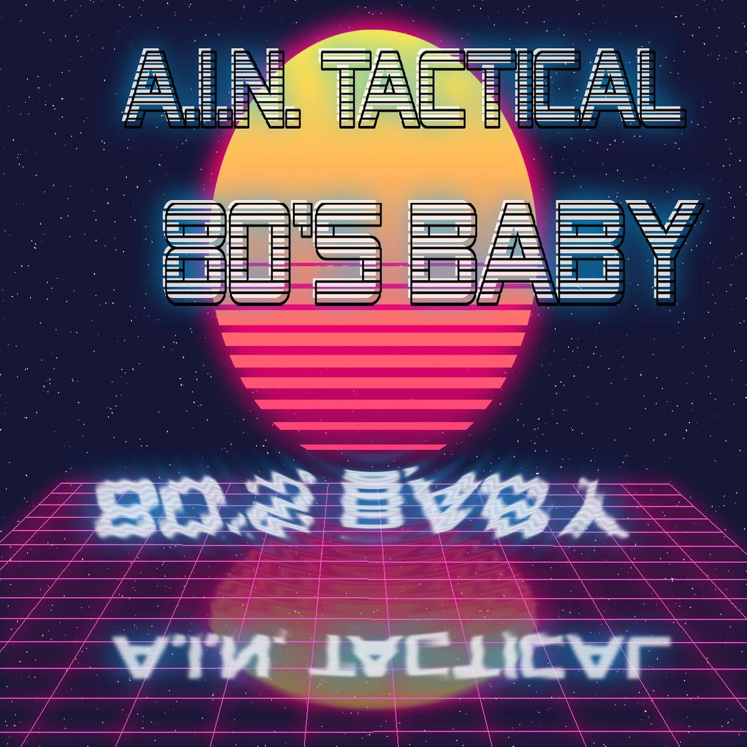 A.I.N. Tactical - 80s High