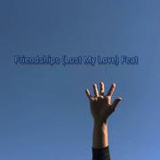 Pascal feat Leony - Friendships (Lost My Love)