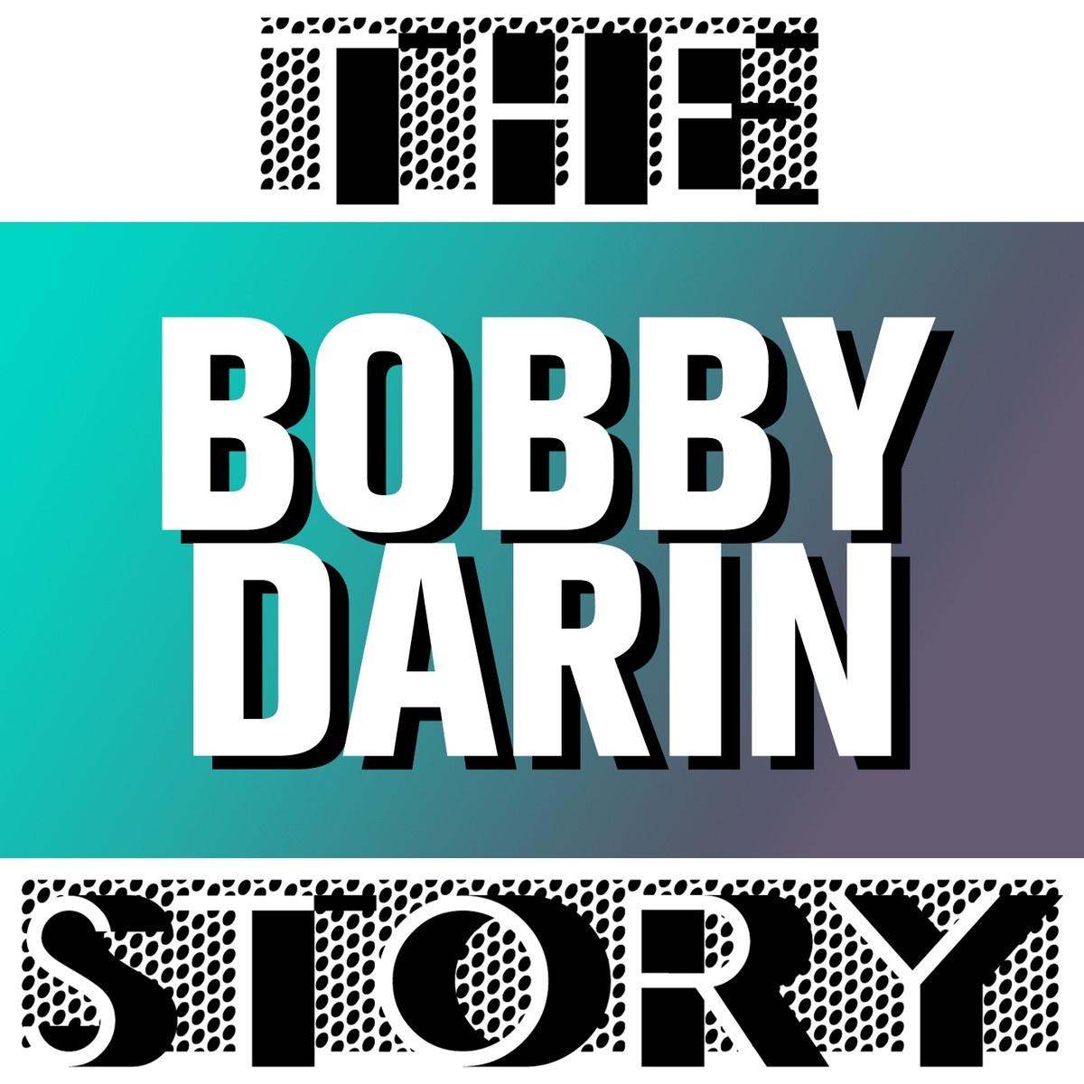The Bobby Darin Story
