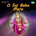 O Sai Baba Mere