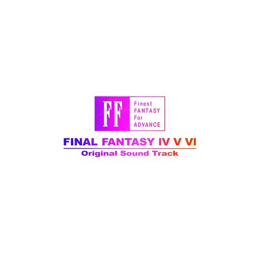 FINAL FANTASY IV・V・VI ADVANCE オリジナルサウンドトラック -Finest Box-
