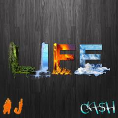 Life (feat. Cash)