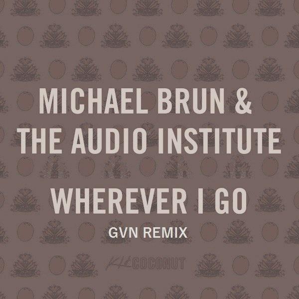 Wherever I Go (GVN Remix)
