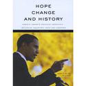 Hope, Change and History (Barack Obama's Greatest Speeches including Inaugural Oath and Address)