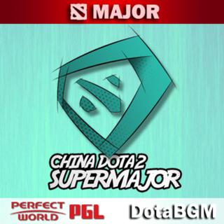 DotaBGM - ChinaDota2Supermajor.超级Major